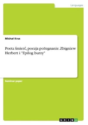 Seller image for Poeta mier, poezja poegnanie. Zbigniew Herbert i "Epilog burzy" for sale by AHA-BUCH GmbH