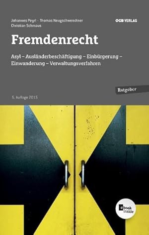 Seller image for Fremdenrecht : Asyl-Auslnderbeschftigung-Einbrgerung-Einwanderung-Verwaltungsverfahren for sale by AHA-BUCH GmbH