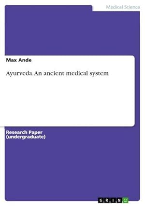Bild des Verkufers fr Ayurveda. An ancient medical system zum Verkauf von AHA-BUCH GmbH
