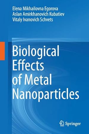 Imagen del vendedor de Biological Effects of Metal Nanoparticles a la venta por AHA-BUCH GmbH