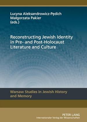 Bild des Verkufers fr Reconstructing Jewish Identity in Pre- and Post-Holocaust Literature and Culture zum Verkauf von AHA-BUCH GmbH