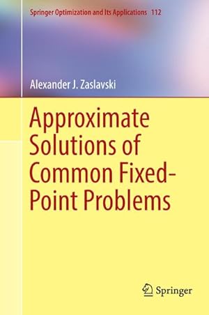 Bild des Verkufers fr Approximate Solutions of Common Fixed-Point Problems zum Verkauf von AHA-BUCH GmbH