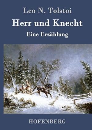 Imagen del vendedor de Herr und Knecht : Eine Erzhlung a la venta por AHA-BUCH GmbH