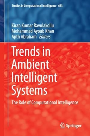 Bild des Verkufers fr Trends in Ambient Intelligent Systems : The Role of Computational Intelligence zum Verkauf von AHA-BUCH GmbH