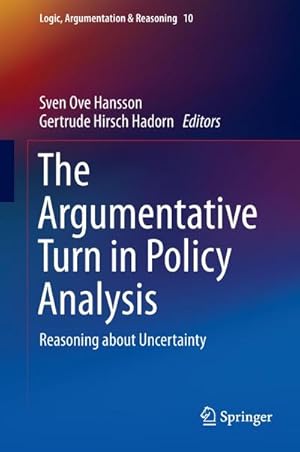 Bild des Verkufers fr The Argumentative Turn in Policy Analysis : Reasoning about Uncertainty zum Verkauf von AHA-BUCH GmbH