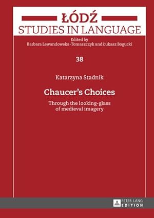 Seller image for Chaucers Choices : Through the looking-glass of medieval imagery for sale by AHA-BUCH GmbH