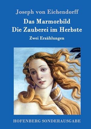 Seller image for Das Marmorbild / Die Zauberei im Herbste : Zwei Erzhlungen for sale by AHA-BUCH GmbH