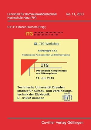 Immagine del venditore per XI. ITG-Workshop (Band 11). Fachgruppe 5.3.2. Photonische Komponenten und Mikrosysteme venduto da AHA-BUCH GmbH