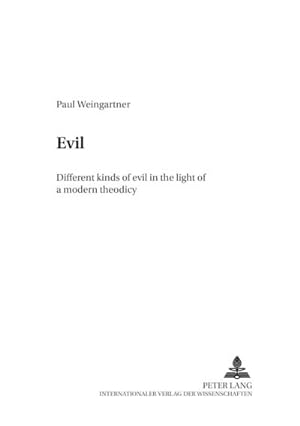 Bild des Verkufers fr Evil : Different kinds of evil in the light of a modern theodicy zum Verkauf von AHA-BUCH GmbH