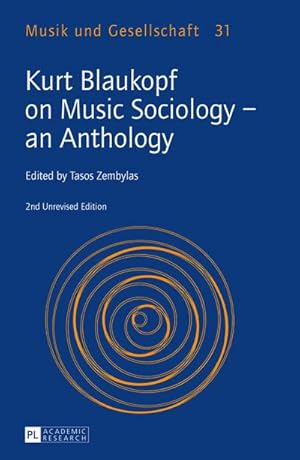 Bild des Verkufers fr Kurt Blaukopf on Music Sociology  an Anthology : 2nd Unrevised Edition zum Verkauf von AHA-BUCH GmbH