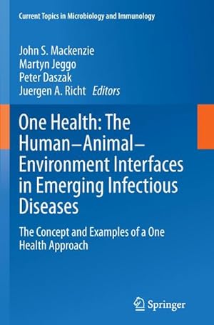 Imagen del vendedor de One Health: The Human-Animal-Environment Interfaces in Emerging Infectious Diseases : The Concept and Examples of a One Health Approach a la venta por AHA-BUCH GmbH