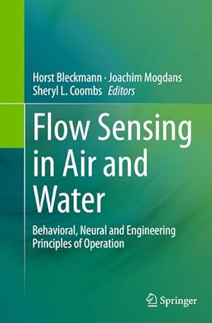Immagine del venditore per Flow Sensing in Air and Water : Behavioral, Neural and Engineering Principles of Operation venduto da AHA-BUCH GmbH