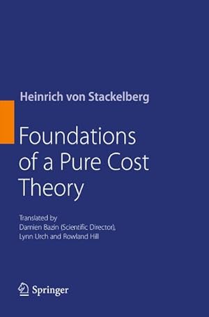 Bild des Verkufers fr Foundations of a Pure Cost Theory zum Verkauf von AHA-BUCH GmbH