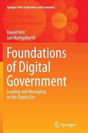 Imagen del vendedor de Foundations of Digital Government : Leading and Managing in the Digital Era a la venta por AHA-BUCH GmbH