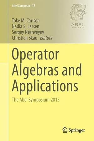 Seller image for Operator Algebras and Applications : The Abel Symposium 2015 for sale by AHA-BUCH GmbH