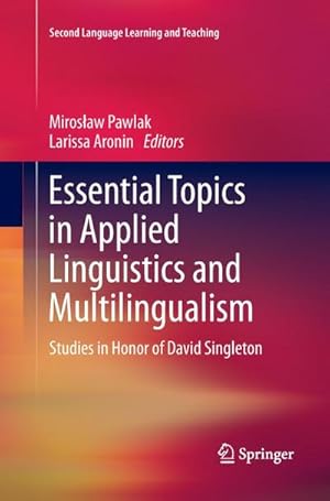 Bild des Verkufers fr Essential Topics in Applied Linguistics and Multilingualism : Studies in Honor of David Singleton zum Verkauf von AHA-BUCH GmbH