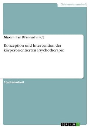 Seller image for Konzeption und Intervention der krperorientierten Psychotherapie for sale by AHA-BUCH GmbH
