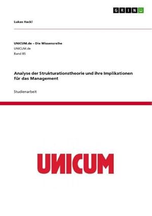 Bild des Verkufers fr Analyse der Strukturationstheorie und ihre Implikationen fr das Management zum Verkauf von AHA-BUCH GmbH