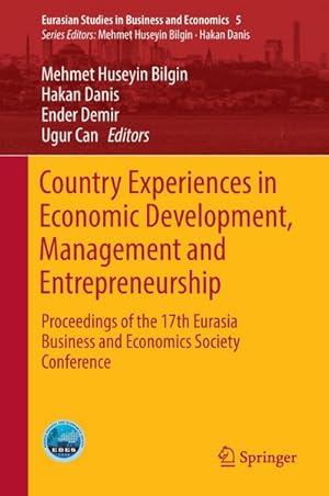 Bild des Verkufers fr Country Experiences in Economic Development, Management and Entrepreneurship : Proceedings of the 17th Eurasia Business and Economics Society Conference zum Verkauf von AHA-BUCH GmbH