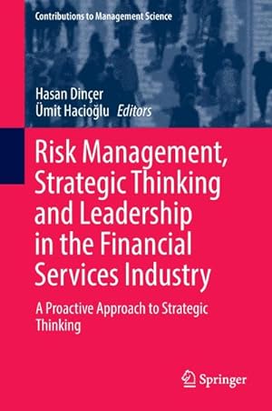 Seller image for Risk Management, Strategic Thinking and Leadership in the Financial Services Industry : A Proactive Approach to Strategic Thinking for sale by AHA-BUCH GmbH