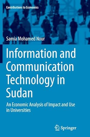 Bild des Verkufers fr Information and Communication Technology in Sudan : An Economic Analysis of Impact and Use in Universities zum Verkauf von AHA-BUCH GmbH