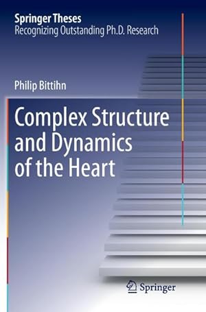 Seller image for Complex Structure and Dynamics of the Heart for sale by AHA-BUCH GmbH