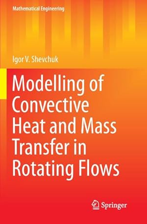 Bild des Verkufers fr Modelling of Convective Heat and Mass Transfer in Rotating Flows zum Verkauf von AHA-BUCH GmbH