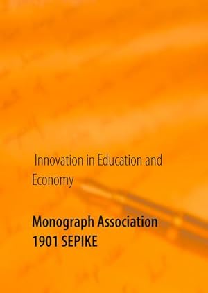 Bild des Verkufers fr Monograph Association 1901 SEPIKE : Innovation in Education and Economy zum Verkauf von AHA-BUCH GmbH