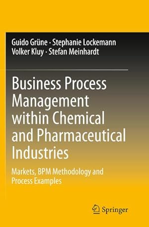 Immagine del venditore per Business Process Management within Chemical and Pharmaceutical Industries : Markets, BPM Methodology and Process Examples venduto da AHA-BUCH GmbH