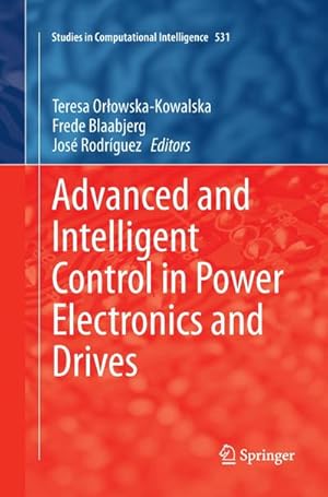 Seller image for Advanced and Intelligent Control in Power Electronics and Drives for sale by AHA-BUCH GmbH