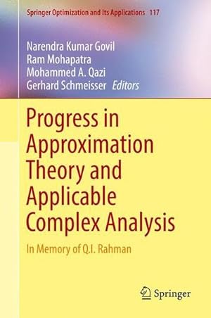 Bild des Verkufers fr Progress in Approximation Theory and Applicable Complex Analysis : In Memory of Q.I. Rahman zum Verkauf von AHA-BUCH GmbH