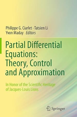 Bild des Verkufers fr Partial Differential Equations: Theory, Control and Approximation : In Honor of the Scientific Heritage of Jacques-Louis Lions zum Verkauf von AHA-BUCH GmbH