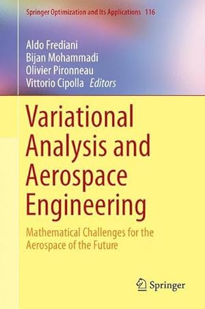 Seller image for Variational Analysis and Aerospace Engineering : Mathematical Challenges for the Aerospace of the Future for sale by AHA-BUCH GmbH