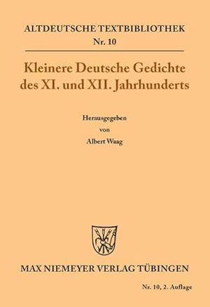 Bild des Verkufers fr Kleinere Deutsche Gedichte des XI. und XII. Jahrhunderts zum Verkauf von AHA-BUCH GmbH