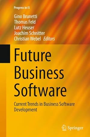 Bild des Verkufers fr Future Business Software : Current Trends in Business Software Development zum Verkauf von AHA-BUCH GmbH