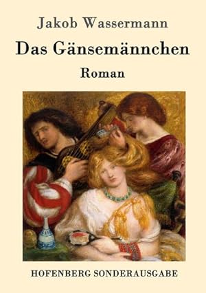 Bild des Verkufers fr Das Gnsemnnchen : Roman zum Verkauf von AHA-BUCH GmbH