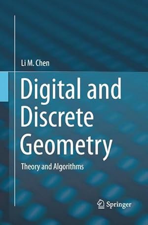 Bild des Verkufers fr Digital and Discrete Geometry : Theory and Algorithms zum Verkauf von AHA-BUCH GmbH