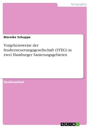 Image du vendeur pour Vorgehensweise der Stadterneuerungsgesellschaft (STEG) in zwei Hamburger Sanierungsgebieten mis en vente par AHA-BUCH GmbH