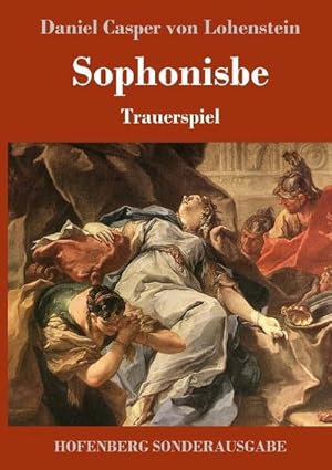 Immagine del venditore per Sophonisbe : Trauerspiel venduto da AHA-BUCH GmbH