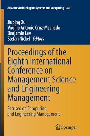 Image du vendeur pour Proceedings of the Eighth International Conference on Management Science and Engineering Management : Focused on Computing and Engineering Management mis en vente par AHA-BUCH GmbH