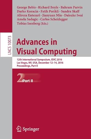 Imagen del vendedor de Advances in Visual Computing : 12th International Symposium, ISVC 2016, Las Vegas, NV, USA, December 12-14, 2016, Proceedings, Part II a la venta por AHA-BUCH GmbH