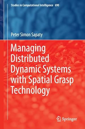 Bild des Verkufers fr Managing Distributed Dynamic Systems with Spatial Grasp Technology zum Verkauf von AHA-BUCH GmbH