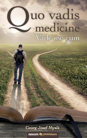 Seller image for Quo vadis medicine : Vade me cum for sale by AHA-BUCH GmbH