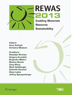 Bild des Verkufers fr REWAS 2013 : Enabling Materials Resource Sustainability zum Verkauf von AHA-BUCH GmbH