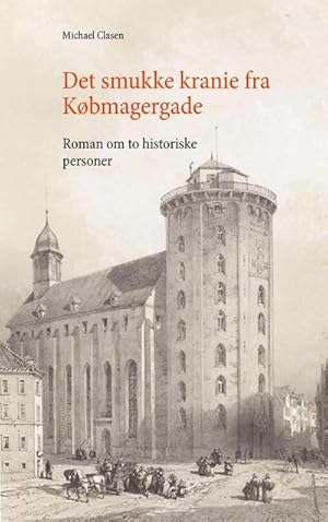 Bild des Verkufers fr Det smukke kranie fra Kbmagergade : Roman om to historieske personer zum Verkauf von AHA-BUCH GmbH