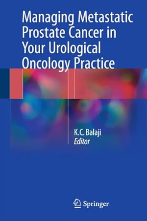 Bild des Verkufers fr Managing Metastatic Prostate Cancer In Your Urological Oncology Practice zum Verkauf von AHA-BUCH GmbH