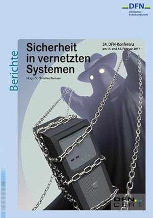 Bild des Verkufers fr Sicherheit in vernetzten Systemen : 24. DFN-Konferenz zum Verkauf von AHA-BUCH GmbH