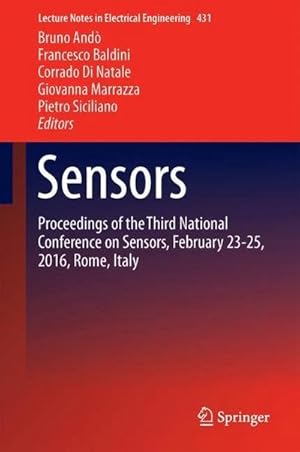 Bild des Verkufers fr Sensors : Proceedings of the Third National Conference on Sensors, February 23-25, 2016, Rome, Italy zum Verkauf von AHA-BUCH GmbH