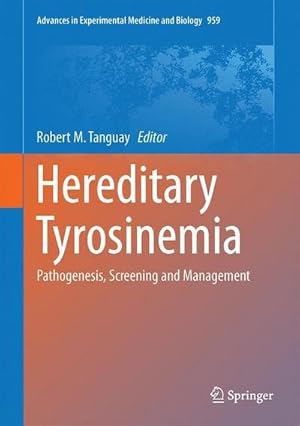Seller image for Hereditary Tyrosinemia : Pathogenesis, Screening and Management for sale by AHA-BUCH GmbH