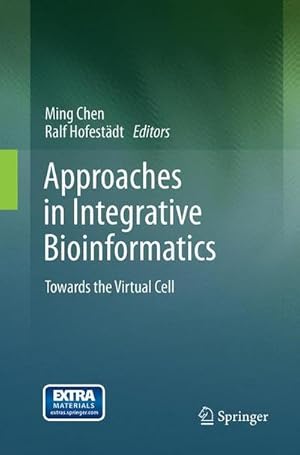 Bild des Verkufers fr Approaches in Integrative Bioinformatics : Towards the Virtual Cell zum Verkauf von AHA-BUCH GmbH